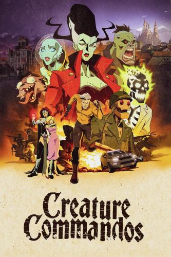 Creature Commandos show poster containing the main cast: Rick Flag Sr, Frankenstein's Bride, Nina Mazursky, Eric Frankenstein, Weasel, Dr. Phospherous, and G.I. Robot. Two of the seasons' plot characters are also in the background.